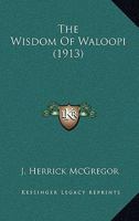 The Wisdom Of Waloopi 0548725284 Book Cover