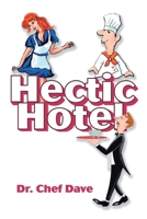 Hectic Hotel 0595303021 Book Cover