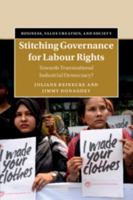 Stitching Governance for Labour Rights: Towards Transnational Industrial Democracy? 1108708382 Book Cover