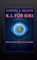 K.I. für Kiki: Der Traum der Chocolatière (German Edition) 3695160144 Book Cover