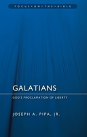 Galatians: God's Proclamation Of Liberty (Focus On The Bible) 1845505581 Book Cover