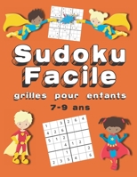 Sudoku Facile Grilles Pour Enfants: 150+ Grilles de Sudoku 7-9 Ans Gros Caract�res B091GN4BCT Book Cover