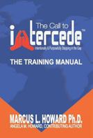 The Call to Intercede: Intentionally & Purposefully Stepping in the Gap 1790358655 Book Cover
