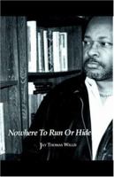 Nowhere to Run or Hide 0741424738 Book Cover