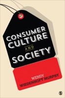 Consumer Culture and Society 1483358151 Book Cover