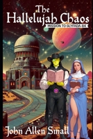 THE HALLELUJAH CHAOS: (MISSION TO GLYFADA-84) B0FPRBCJ3M Book Cover