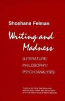 Writing and Madness: Literature/Philosophy/Psychoanalysis (Meridian: Crossing Aesthetics (Stanford, Calif.) ) 0804744491 Book Cover