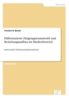 Differenzierte Zielgruppenauswahl Und Beziehungsaufbau Im Medienbereich 3838612108 Book Cover