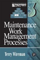 Maintenance Work Management Processes (Maintenance Strategy Series) 0831133309 Book Cover