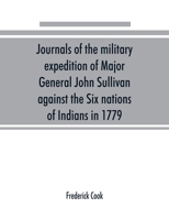 Journals of the Military Expedition of Major General John Sullivan Against the Six Nations of Indians in 1779: With Records of Centennial ... 361, Laws of the State of New York, of 1885 9353890624 Book Cover