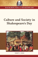 Culture and Society in Shakespeare's Day B0BMPJKR9P Book Cover