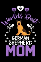 World's best German Shepherd mom: Cute German Shepherd lovers notebook journal or dairy | German Shepherd Dog owner appreciation gift | Lined Notebook Journal (6"x 9") 1697098304 Book Cover