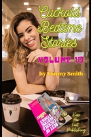 Cuckold Bedtime Stories - Volume 10 B0CJDDNT8Q Book Cover
