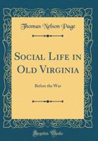 Social Life in Old Virginia Before the War 093921802X Book Cover