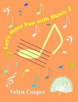 Let's Have Fun With Music 2 1495276139 Book Cover