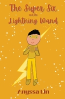 The Super Six and the Lightning Wand B0BRFJPV1D Book Cover