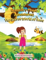 Hannah's Magic Adventures: The Secret World of Bees B0GK2BCXWK Book Cover