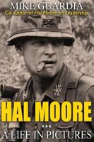 Hal Moore: A Life in Pictures 0999644327 Book Cover