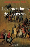 Les intendants de Louis XIV 2213594902 Book Cover