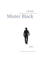 Mister Black: Teil 2 (German Edition) 3740766085 Book Cover