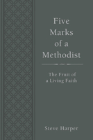 Five Marks of a Methodist 1791026397 Book Cover