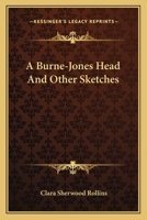A Burne-Jones Head and Other Sketches 0548307199 Book Cover