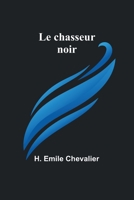 Le chasseur noir 9357394729 Book Cover