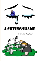 A CRYING SHAME - pocket edition 0557236401 Book Cover