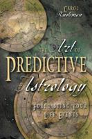 Art Of Predictive Astrology: Forecasting Your Life Events 0738701645 Book Cover
