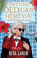 Getting Old Can Hurt You 0727888064 Book Cover