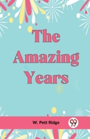 The Amazing Years (Classic Reprint) 935995019X Book Cover