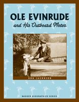 OLE Evinrude and His Outboard Motor 0870204203 Book Cover