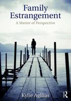 Family Estrangement: A Matter of Perspective 1472458613 Book Cover