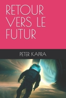 RETOUR VERS LE FUTUR B0CGL4K979 Book Cover