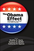 The Obama Effect: Multidisciplinary Renderings of the 2008 Campaign 1438436602 Book Cover