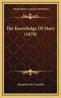The Knowledge Of Mary 1015736122 Book Cover