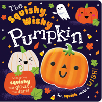 The Squishy, Wishy Pumpkin 1800582307 Book Cover