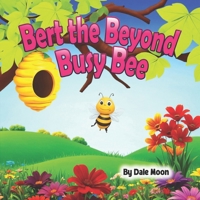 Bert the Beyond Busy Bee (Alphabet Books) B0F7M467JS Book Cover