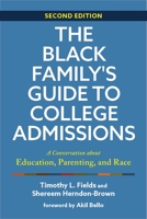 The Black Family's Guide to College Admissions: A Conversation about Education, Parenting, and Race 1421444895 Book Cover