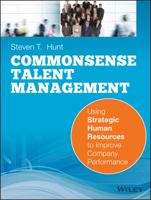 Common Sense Talent Management: Fundamental Methods for Increasing Workforce Productivity 0470442417 Book Cover