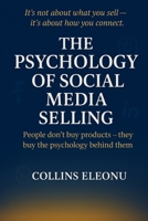 THE PSYCHOLOGY OF SOCIAL MEDIA SELLING B0GC5N9B4Y Book Cover