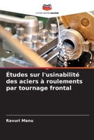 Études sur l'usinabilité des aciers à roulements par tournage frontal (French Edition) 6208896193 Book Cover