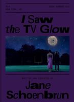 I Saw the TV Glow 1960078399 Book Cover