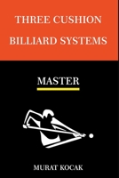 Three Cushion Billiards Systems - Masters B099ZRXS4C Book Cover