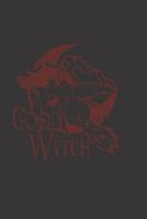 Good Witch: Zauberbuch zum Eintragen f�r Hexen, Wikkane, Magier, Druiden und andere New-Age-Zauberpraktizierende. Grimoire A5 -120 gestaltete Seiten f�r Rituale, Zauber und Rezepte. Gl�nzendes Softcov 1077730888 Book Cover