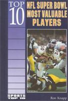 Top 10 NFL Super Bowl Most Valuable Players 0766012735 Book Cover