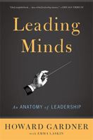 Leading Minds: An Anatomy Of Leadership 0465082807 Book Cover