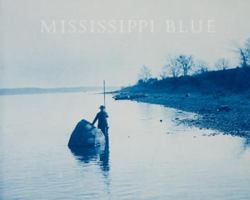 Mississippi Blue: The Photographs of Henry P. Bosse 0944092985 Book Cover