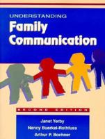 Understanding Family Communication (2nd Edition) 013776667X Book Cover