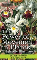 The Power of Movement in Plants: Originally Illustrated 1646794370 Book Cover